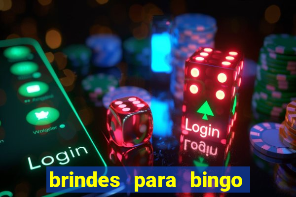 brindes para bingo de empresa